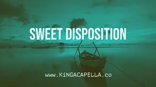 The Temper Trap - Sweet Disposition (Studio Acapella)