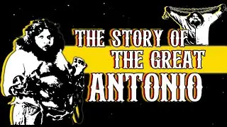 История Великого Антонио