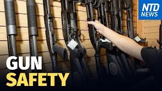 Safe and Secure Storage of Firearms; Walmart Closes 60 Stores for 'Sanitization' | NTD News