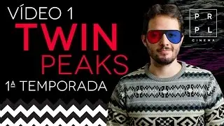 TWIN PEAKS 1 // 1&ordf; TEMPORADA (com alguns spoilers) // PP#60