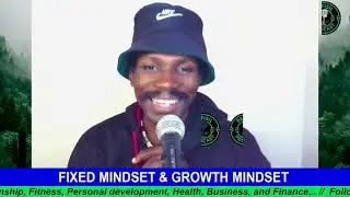 Fixed Mindset & Growth Mindset