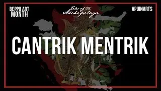 'TALES OF THE ARCHIPELAGO' - Cantrik Mentrik Dance