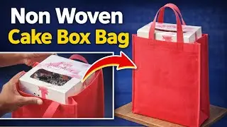 How to Insert Cake Box in Non Woven Bag | Cake Box Carry Bag Process