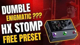 Enigmatic??? Dumble na Hx Stomp - Free Preset
