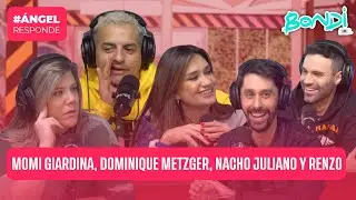 MOMI GIARDINA, DOMINIQUE METZGER, NACHO JULIÁN Y RENZO | ANGEL RESPONDE 05/07
