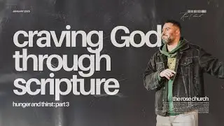 Hunger and Thirst: Craving God Through Scripture - Pastor Andrew Damazio