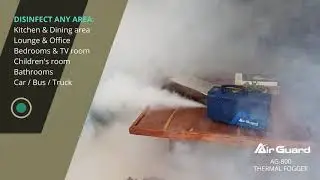 Disinfect any Area with Air Guard AG-800 Thermal Sanitizing Fogger