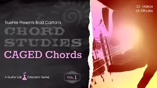 Chord Studies: CAGED Chords Vol. 1 - Intro - Brad Carlton