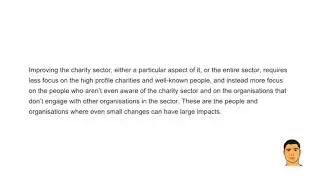 To improve the charity sector focus on the weak links