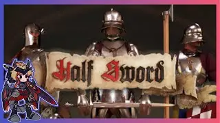 [Игры Страйкера] Никогда не сдавайся! Демонстрация Half Sword