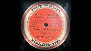 Beverly Kelso - Warm & Tender Love (Sid Buck)