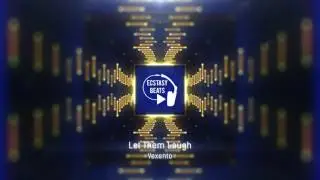Vexento - Let Them Laugh 【Complextro】