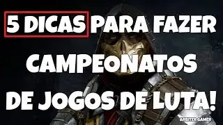 5 Dicas para fazer campeonatos de games de luta