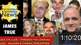 Black Eye Club - Through The Looking Glass - Melanin & Etheric Perception | James True