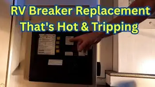 RV Breaker Replacement That's Hot and Tripping