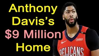 Anthony Davis house tour | Anthony Davis lifestyle | #AnthonyDavis