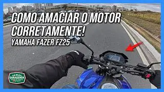 COMO FAZER AMACIAMENTO DO MOTOR DA YAMAHA FZ25 CORRETAMENTE
