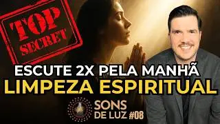M&uacute;sica Espiritual: LUZ DE LIMPEZA | SONS DE LUZ #8 (OFICIAL)