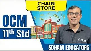 Chain Store | 11th OCM | Mukesh Sir | Soham Educators | Key Concept