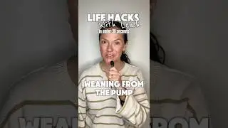Life hacks with leah- how to wean from the pump