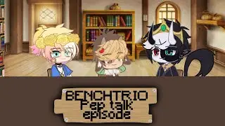 Pep talk with Benchtrio /dsmp/