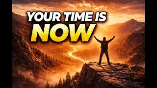 Your Time Is Now &ndash; Motivational Video to Push You Into Action