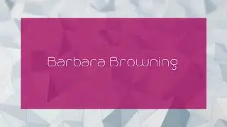 Barbara Browning - appearance