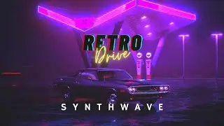 Retro Drive - Best Synthwave [Retro - Chill- Vaporwave]