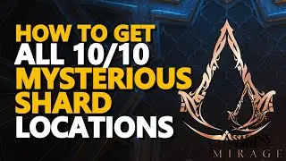 All Mysterious Shard Locations Assassin Creed Mirage