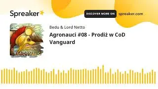 Agronauci #08 - Prodiż w CoD Vanguard