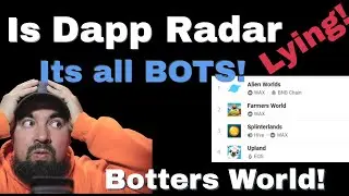 Is Dapp Radar a horrible indicator? 95% bots in top PlaytoEarn Games.