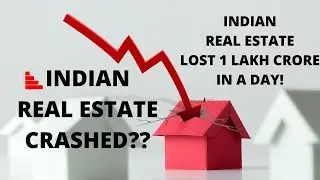 Indian Real Estate Market Crashed? || Indian Real Estate suffered 1 Lakh Crore Loss! || English