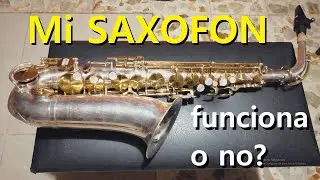 SAXOFÓN... Cómo revisarlo y saber si sirve o no?