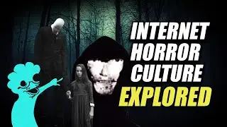 Internet Horror Culture Explored