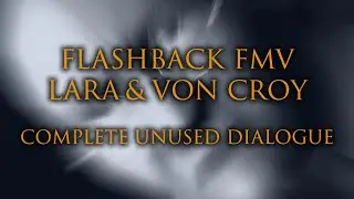 TR: AOD - Flashback FMV Lara & Von Croy - Complete Unused Dialogue