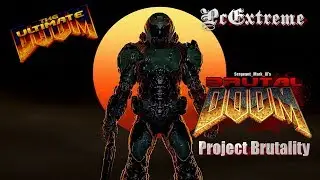 PROJECT BRUTALITY 3.0 - ULTIMATE DOOM ( Map: Central Processing )