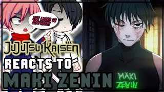 Jujutsu kaisen Reacts To Maki Zenin1/?(Jujutsu kaisen)