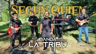La Tribu - Según Quién