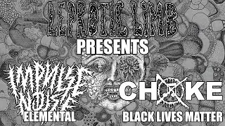 Impulse Noise - Elemental / CHOKE - Black Lives Matter Lyric Video