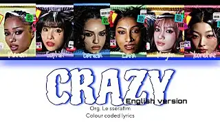 How would Katseye sing “CRAZY” By Le sserafim? Colour coded lyrics by maji