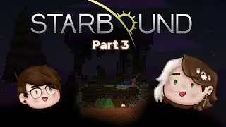 space! with Rey + Stardew Valley Farm Tour || Starbound Part 3