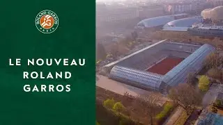Le Nouveau Roland-Garros : Balle de Set | Roland-Garros 2019