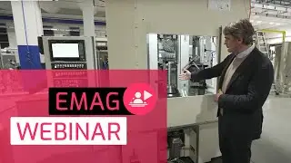 Webinar @ EMAG: Live from our Production Hall: Machining Solutions for E-mobility Components
