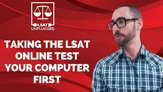 Taking the LSAT Online? Test Your Computer First