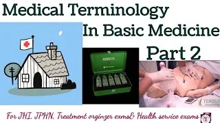 MEDICAL TERMINOLOGY IN BASIC MEDICINE FOR JUNIOR HEALTH INSPECTORS, JUNIOR PUBLIC HEALTH NURSES