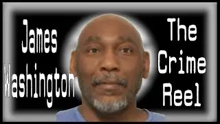 A BRUTAL MURDER AND A DEATHBED CONFESSION - James Washington - The Crime Reel