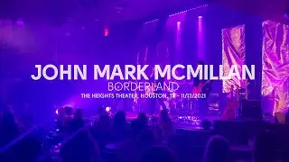 John Mark McMillan - Borderland (Live at The Heights Theater, Houston, TX)