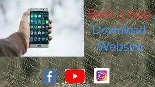 Best 3 App download Website Download any apps in Android