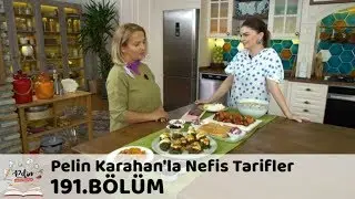 Pelin Karahan'la Nefis Tarifler 191. Bölüm | 11 Haziran 2018