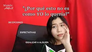 #2. El Problema de las Expectativas - Podcast Mundo Abstracto | Mayt&eacute; Roez